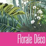 Florale Déco - Rubrique Flora Deco