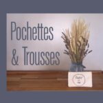 Rubrique Pochettes et Trousses - Beauty Déco - Flora Déco
